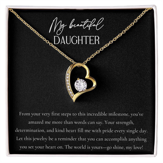 TO MY BEAUTIFUL DAUGHTER - THE WORLD IS YOURS - GO SHINE!