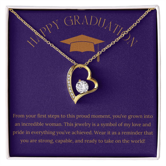 HAPPY GRADUATION - YOU'VE GROWN INTO AN INCREDIBLE WOMAN!