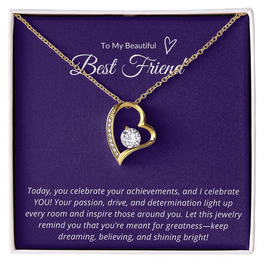 TO MY BEAUTIFUL BEST FRIEND - TODAY I CELEBRATE YOU!