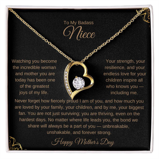 TO MY BADASS NIECE - NEVER FORGET HOW FIERCLY PROUD I AM OF YOU!