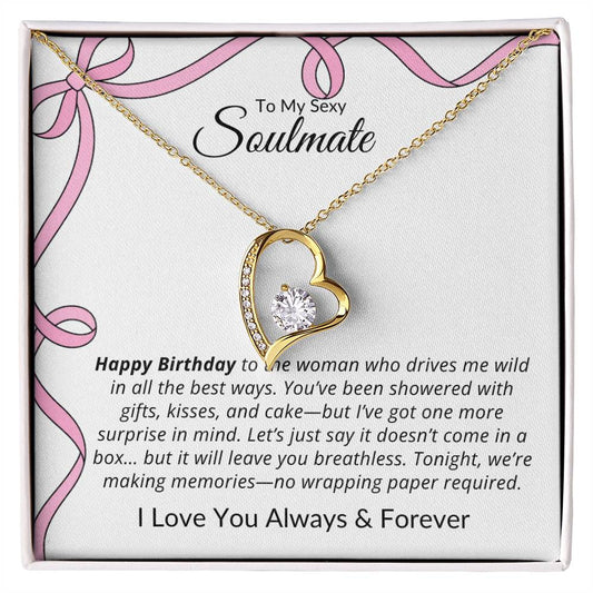 TO MY SEXY SOULMATE - HAPPY BIRTHDAY TO THE WOMAN WHO DRIVES ME WILD IN ALL THE BEST WAYS!