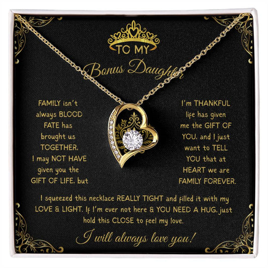 TO MY BONUS DAUGHTER - FAMILY ISN'T ALWAYS BLOOD!