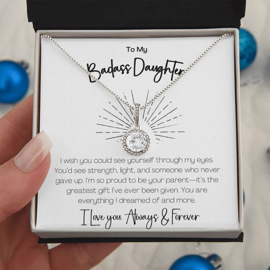 BADASS DAUGHTER - I WISH YOU COULD SEE YOURSELF THROUGH MY EYES!