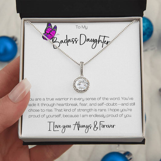 BADASS DAUGHTER - YOU ARE A TRUE WARRIOR! -POSTED
