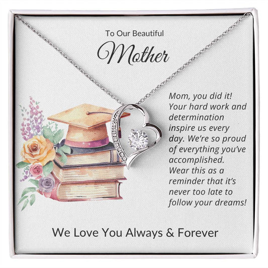 TO OUR BEAUTIFUL MOTHER - YOU DID IT!