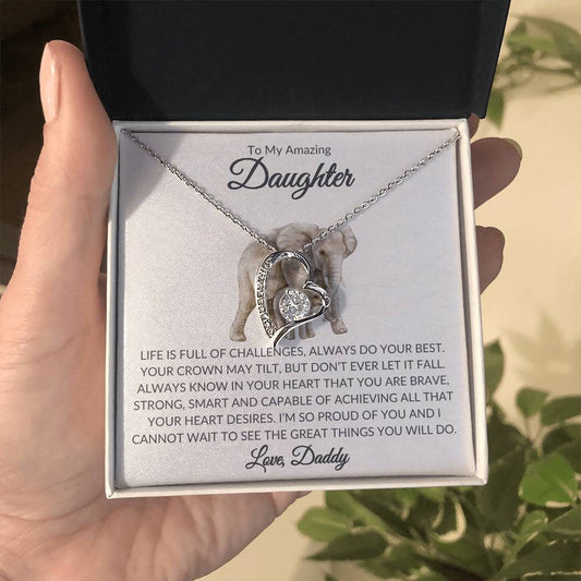 TO MY AMAZING DAUGHTER - ALWAYS DO YOUR BEST, LOVE DADDY